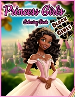 Princess Girls Coloring Book: BLACK GIRLS: 30 Illustrated Designs of Afro American Girls to Color B0CKVR2KXY Book Cover