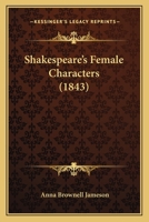 Shakespeare's Female Characters 1276462417 Book Cover