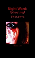 Night Ward: Blood and Presents 0557266939 Book Cover