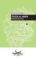 Tocca Al Nero 2 3940563595 Book Cover
