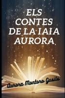 Els contes de la iaia Aurora B0C87NDNZR Book Cover