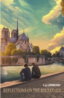 Reflections on the Boulevard B0C2SQ8P8K Book Cover