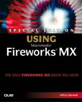 Special Edition Using Macromedia Fireworks MX 0789727269 Book Cover