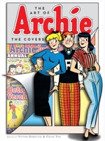 The Art of Archie: The Covers 1936975793 Book Cover