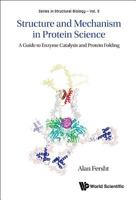 Structure and Mechanism in Protein Science A Guide to Enzyme Catalysis and Protein Folding 9813225181 Book Cover