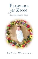 Flowers for Zion: Immeasurable Love B0C5SDQGTV Book Cover
