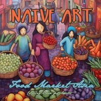 Naive Art Food Market Asia Coloring Book for Adults: Asia Coloring Book for Adults Asian Coloring Book Grayscale Naive Art coloring book Asia 3758409152 Book Cover