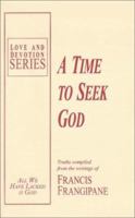 A Time to Seek God (Love and Devotion Series) 1886296006 Book Cover