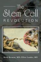 The Stem Cell Revolution 1504920015 Book Cover