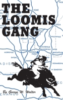 The Loomis Gang 0932052479 Book Cover