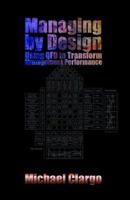 Managing by Design: Using QFD to Transform Management Performance 0954302109 Book Cover