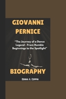 GIOVANNI PERNICE BIOGRAPHY: “The Journey of a Dance Legend - From Humble Beginnings to the Spotlight” B0DS658T2R Book Cover