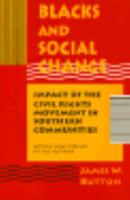 Blacks and Social Change: Impact of the Civil Rights Movement in Southern Communities: Impact of the Civil Rights Movement in Southern Communities 069160262X Book Cover