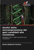 Analisi della sovraespressione dei geni candidati alla resistenza (Italian Edition) 6207720105 Book Cover