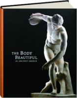 The Body Beautiful in Ancient Greece 1883124352 Book Cover