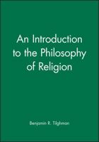 An Introduction to the Philosophy of Religion (Introducing Philosophy) 0631189386 Book Cover