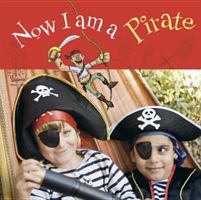 Now I Am a Pirate 1845977432 Book Cover