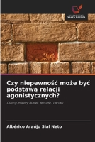 Czy niepewnosc moze byc podstawa relacji agonistycznych? (Polish Edition) 6209689566 Book Cover