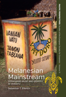 Melanesian Mainstream: Stringband Music and Identity in Vanuatu 1805392239 Book Cover