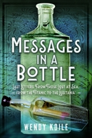 Messages in a Bottle : Last Letters from Those Lost at Sea, from the Titanic to the Lusitania 103619308X Book Cover