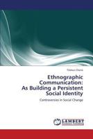 Ethnographic Communication: As Building a Persistent Social Identity 3659332429 Book Cover