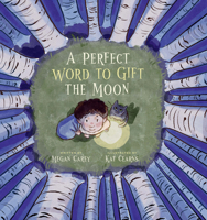 A Perfect Word to Gift the Moon 1772035963 Book Cover