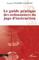 Le guide pratique des ordonnances du juge d’instruction (Jama) 2336505835 Book Cover