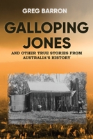 Galloping Jones: and other true stories from Australia's history 0648062732 Book Cover