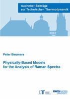 Physically-Based Models for the Analysis of Raman Spectra (Aachener Beitrage zur Technischen Thermodynamik) 3958863191 Book Cover