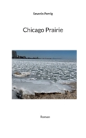 Chicago Prairie: Roman (German Edition) 3819229906 Book Cover