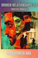 BROKEN RELATIONSHIPS - 2.0: TWISTED TALES B0HBM93SL3 Book Cover