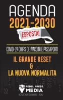 Agenda 2021-2030 Esposta!: COVID-19 Chips dei Vaccini e Passaporti, il Grande Reset e La Nuova Normalità; Notizie non Dichiarate e Reali (Truth Anonymous) 9492916223 Book Cover