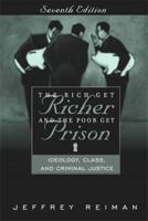 The Rich Get Richer and The Poor Get Prison