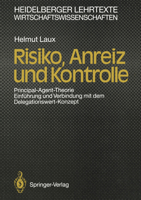 Risiko, Anreiz Und Kontrolle: Principal-Agent-Theorie Einfuhrung Und Verbindung Mit Dem Delegationswert-Konzept 3540522425 Book Cover