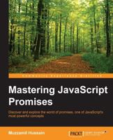 Mastering JavaScript Promises 178398550X Book Cover