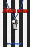 When the Referees Rested 1500520926 Book Cover