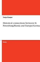 Historical connections between St. Petersburg/Russia and Europe/Germany 3638792560 Book Cover