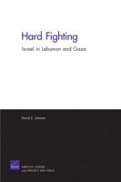 Hard Fighting: Israel in Lebanon and Gaza 0833058509 Book Cover