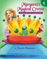 Margaret's Magical Crown: A Day At The County Fair 1511935065 Book Cover