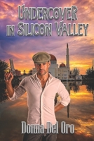 Undercover In Silicon Valley (A Jake Bernstein FBI Thriller) 148744138X Book Cover