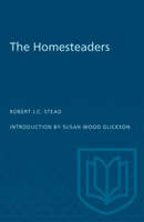 The Homesteaders, a Novel of the Canadian West 1017714630 Book Cover