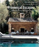 Provencal Escapes: Inspirational Homes In Provence And The Cote D'azur 1841729345 Book Cover