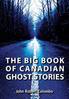 The Big Book of Canadian Ghost Stories 1550028448 Book Cover