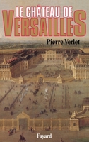 Le chateau de Versailles 2213016003 Book Cover