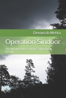 Operation Sindoor: The Unsung Valor of India’s Himalayan Rescue B0F896CWJ7 Book Cover
