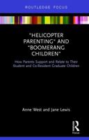Helicopter Parenting and Boomerang Children: How Parents Support and Relate to Their Student and Co-Resident Graduate Children 1138681547 Book Cover