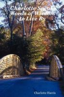 Charlotte Speaks: Words of Wisdom to Live By 1430321156 Book Cover