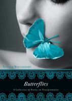 Butterflies: A Collection of Poetry on Transformation 1606963082 Book Cover