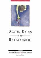 Death, Dying and Bereavement (Open University Set Book)