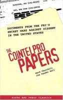 The COINTELPRO Papers: Documents from the FBI's Secret Wars Against Dissent in the United States 0896086488 Book Cover